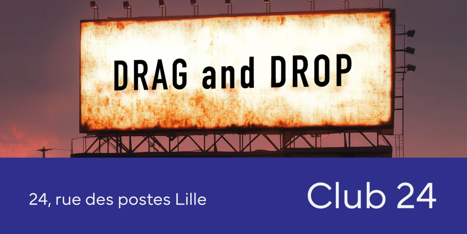 Affiche de l’exposition Drag and Drop